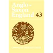 Anglo-saxon England by Keynes, Simon; Love, Rosalind; Orchard, Andy; Blair, John; Bjork, Robert E., 9781107099678
