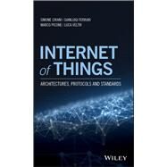 Internet of Things Architectures, Protocols and Standards by Cirani, Simone; Ferrari, Gianluigi; Picone, Marco; Veltri, Luca, 9781119359678