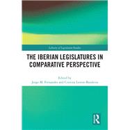 The Iberian Legislatures: 40 Years of Democratic Institutionalisation by Fernandes; Jorge M., 9781138479678