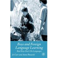 Boys and Foreign Language Learning Real Boys Don't Do Languages by Carr, Jo; Pauwels, Anne, 9781403939678