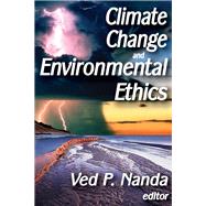 Climate Change and Environmental Ethics by Nanda,Ved, 9781412849678