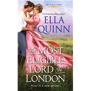 The Most Eligible Lord in London by Quinn, Ella, 9781420149678
