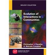 Evolution of Interactions in Communities by Paradise, Christopher J.; Campbell, A. Malcolm, 9781606509678