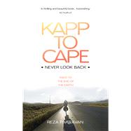 Kapp to Cape: Never Look Back Race to the End of the Earth by Pakravan, Reza, 9781849539678