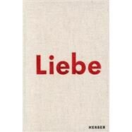 Liebe / Love by Scheuermann, Barbara J.; Langanke, Cathrin, 9783866789678