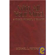 With All Your Mind by Peterson, Michael L., 9780268019679