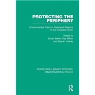 Protecting the Periphery by Baker, Susan; Milton, Kay; Yearly, Steven, 9780367189679