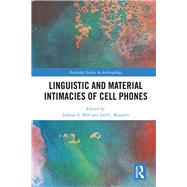 Mobile Phones: Material and Linguistic Intimacies by Bell; Joshua A, 9781138229679