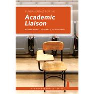 Fundamentals for the Academic Liaison by Moniz, Richard; Henry, Jo; Eshleman, Joe, 9781555709679