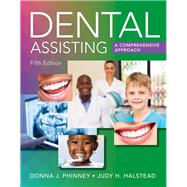 Dental Assisting: A Comprehensive Approach by Phinney, Donna J; Halstead, Judy, 9780357009680