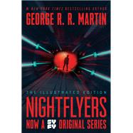Nightflyers: The Illustrated Edition by MARTIN, GEORGE R. R., 9780525619680
