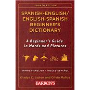 Spanish-English / English-Spanish Beginner's Dictionary by Lipton, Gladys C., 9780764139680