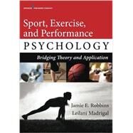 Sport, Exercise, and Performance Psychology: Bridging Theory and Application by Robbins, Jamie E., Ph.d., 9780826129680