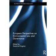 European Perspectives on Environmental Law and Governance by Kingston; Suzanne, 9781138809680