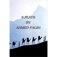 8 Plays by FAGIH AHMED, 9781425769680