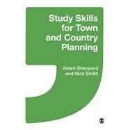 Study Skills for Town and Country Planning by Sheppard, Adam; Smith, Nick, 9781446249680