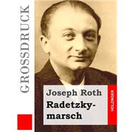 Radetzkymarsch by Roth, Joseph, 9781508479680