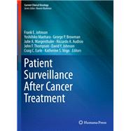 Patient Surveillance After Cancer Treatment by Johnson, Frank E.; Maehara, Yoshihiko; Browman, George P.; Margenthaler, Julie A.; Audisio, Riccardo A., 9781603279680