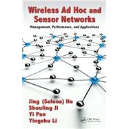 Wireless Ad Hoc and Sensor Networks by He, Jing; Ji, Shouling; Pan, Yi; Li, Yingshu, 9780367379681