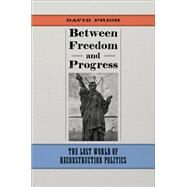 Between Freedom and Progress by Prior, David, 9780807169681