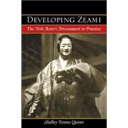 Developing Zeami by QUINN, SHELLEY FENNO, 9780824829681