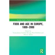 Food and Age in Europe, 1800-2000: Food for Life by Jensen; Tenna, 9781138589681