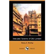 Inns and Taverns of Old London by Shelley, Henry C., 9781406569681