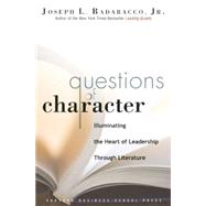 Questions of Character by Badaracco, Joseph L., Jr., 9781591399681