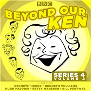 Beyond Our Ken Series 4 Volume 2 by Merriman, Eric; Marsden, Betty; Pertwee, Bill; Paddick, Hugh; Horne, Kenneth; Williams, Kenneth, 9781785299681