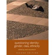 Questioning Identity: Gender, Class, Nation by Woodward,Kath, 9780415329682