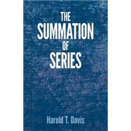 The Summation of Series by Davis, Harold T., 9780486789682