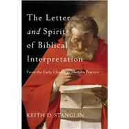 The Letter and Spirit of Biblical Interpretation by Stanglin, Keith D., 9780801049682