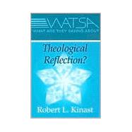 What Are They Saying About Theological Reflection? by Kinast, Robert L., 9780809139682