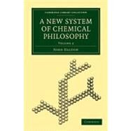 A New System of Chemical Philosophy by Dalton, John, 9781108019682