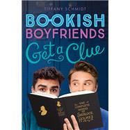 Get a Clue A Bookish Boyfriends Novel by Schmidt, Tiffany, 9781419739682