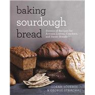 Baking Sourdough Bread by Sderin, Gran; Strachal, George; Pe, Helen; Fickling, Malou, 9781510719682