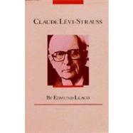 Claude Levi-Strauss by Leach, Edmund Ronald, 9780226469683