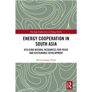 Energy Cooperation in South Asia by Huda, Mirza Sadaqat, 9780367429683