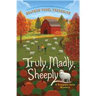 Truly, Madly, Sheeply by Frederick, Heather Vogel, 9781534499683