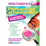 Pharmacologie et mdicaments - Mtiers et sciences de la sant by Andr Le Texier, 9782216129683