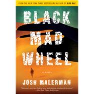 Black Mad Wheel by Malerman, Josh, 9780062259684