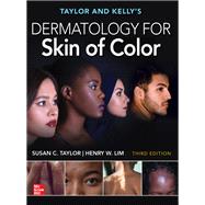 Taylor and Kelly's Dermatology for Skin of Color, Third Edition by Susan C. Taylor; Henry Lim, 9781265039684