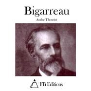 Bigarreau by Theuriet, Andre; FB Editions, 9781511549684