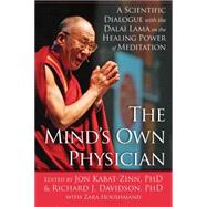 The Mind's Own Physician by Kabat-Zinn, Jon; Davidson, Richard J.; Houshmand, Zara (CON), 9781572249684