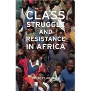 Class Struggle and Resistance in Africa by Zeilig, Leo, 9781931859684
