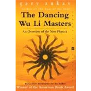 The Dancing Wu Li Masters by Zukav, Gary, 9780060959685