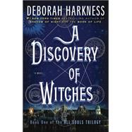 A Discovery of Witches A Novel by Harkness, Deborah, 9780143119685