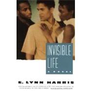 Invisible Life A Novel by HARRIS, E. LYNN, 9780385469685