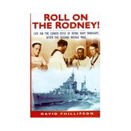 Roll on the Rodney!,Phillipson, David,9780750919685