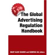 The Global Advertising Regulation Handbook by Shaver; Mary Alice, 9780765629685